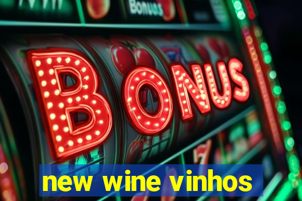 new wine vinhos